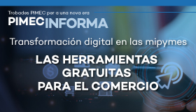 PIMEC Informa Lleida. Transformación digital en las mipymes. Las herramientas gratuitas para el comercio