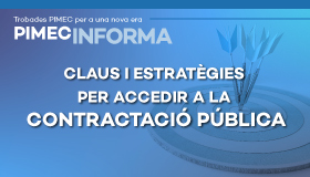 PIMEC Informa Baix Llobregat–L’Hospitalet. Claus i estratègies per accedir a la contractació pública