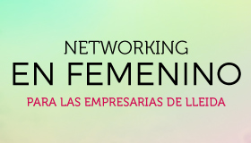 Networking en femenino para las empresarias de Lleida