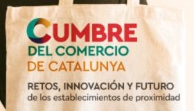 Cumbre del Comercio de Catalunya. Retos, innovación y futuro de los establecimientos de proximidad