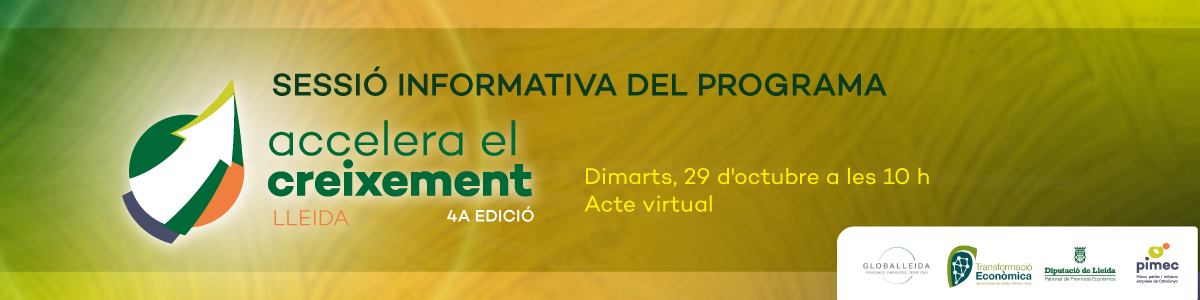 Sessió informativa del programa Accelera el Creixement Lleida - 4a edició