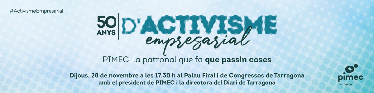 50 anys d’activisme empresarial a PIMEC Tarragona