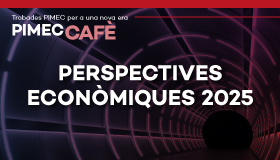 PIMEC Cafè Vallès Occidental. Perspectives econòmiques 2025