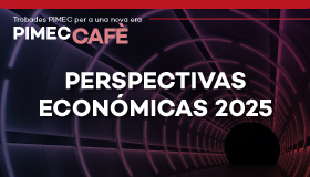 PIMEC Cafè Maresme. Perspectivas económicas 2025