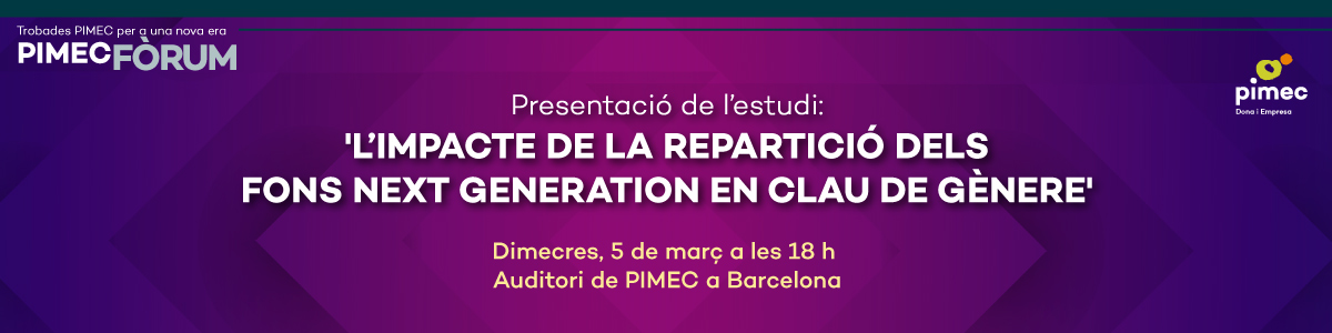 Presentació de l’estudi: L’impacte de la repartició dels Fons Next Generation en clau de gènere