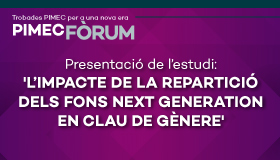 Presentació de l’estudi: L’impacte de la repartició dels Fons Next Generation en clau de gènere