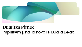 Dualitza Pimec. Impulsem junts la nova FP Dual a Lleida
