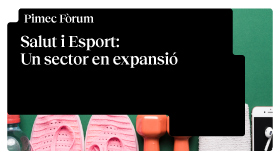 Pimec Fòrum Maresme - BCN Nord. Salut i Esport: Un sector en expansió