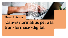 Pimec Informa Catalunya Central a l'Anoia. Canvis normatius per a la transformació digital. El reglament dels Requisits dels Sistemes Informàtics de Facturació i la facturació electrònica