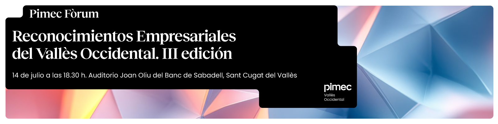 Pimec Fòrum. Reconocimientos Empresariales del Vallès Occidental. Innovación con valores: el orgullo de ser pyme