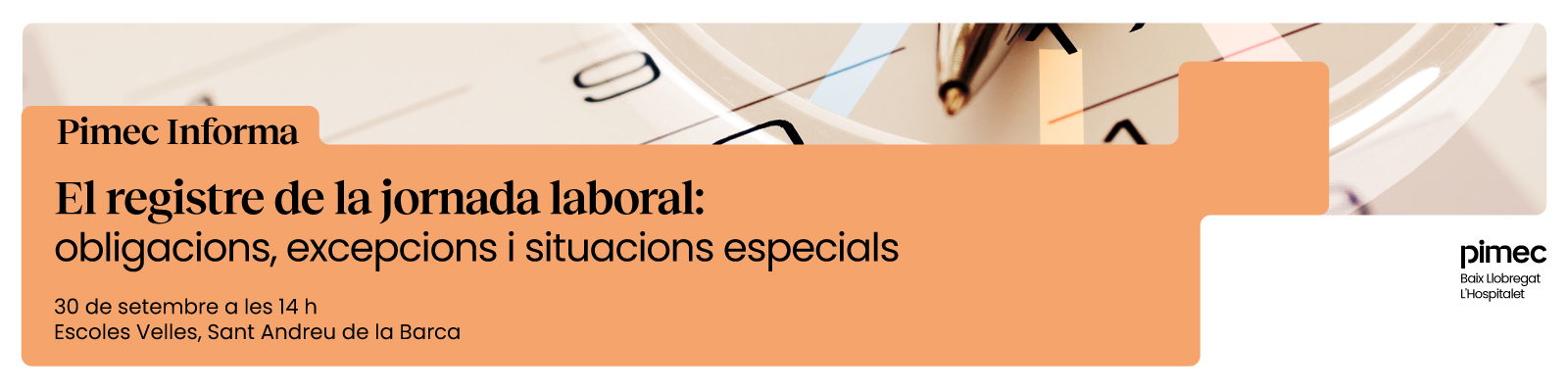Pimec Informa Baix Llobregat–L’Hospitalet. El registre de la jornada laboral: obligacions, excepcions i situacions especials
