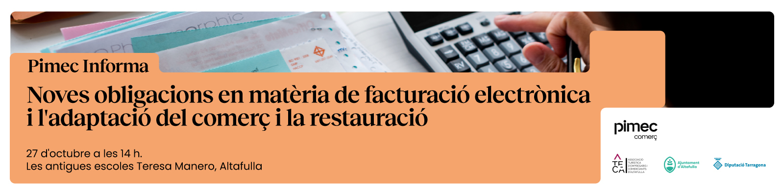 Pimec Informa Tarragona. Noves obligacions en matèria de facturació electrònica i l'adaptació del comerç i la restauració