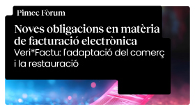 Pimec Fòrum Tarragona. Noves obligacions en matèria de facturació electrònica. Veri*Factu: l’adaptació del comerç i la restauració