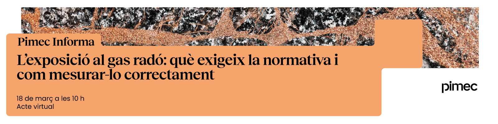 Pimec Informa. L’exposició al gas radó: què exigeix la normativa i com mesurar-lo correctament