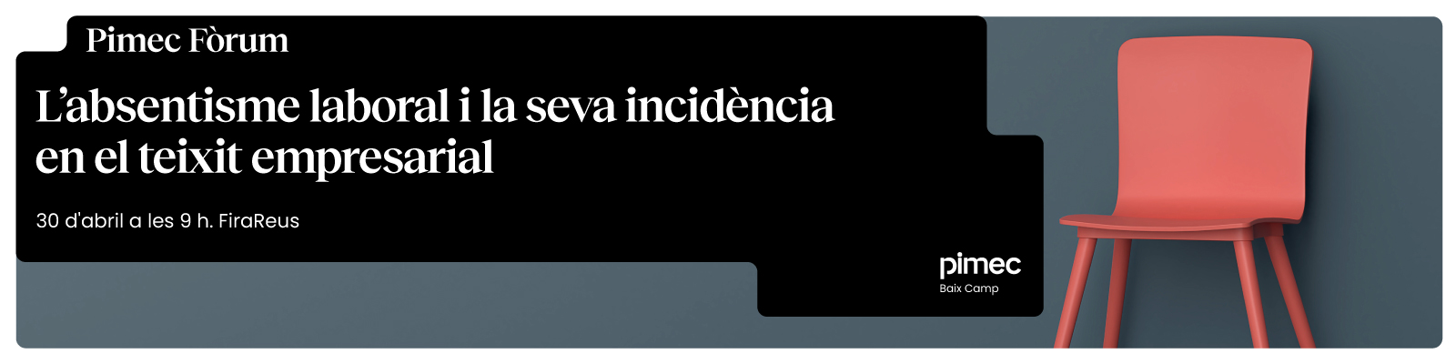 Pimec Fòrum Baix Camp. L’absentisme laboral i la seva incidència en el teixit empresarial