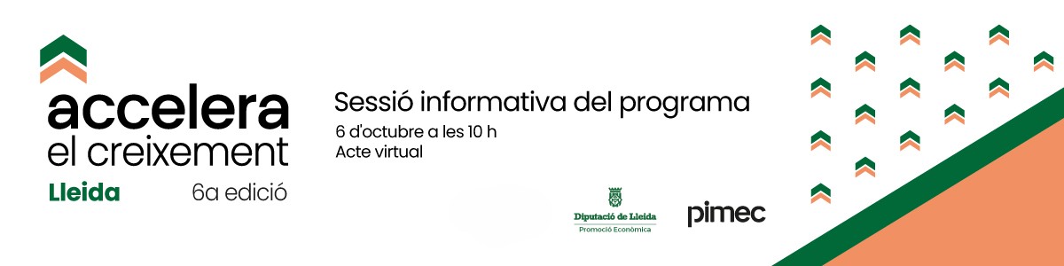 Sessió informativa del programa Accelera el Creixement Lleida – 6a edició