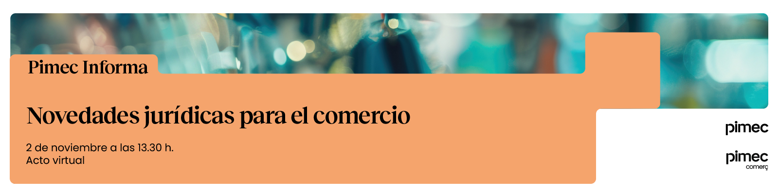 Pimec Informa. Novedades jurídicas para el comercio