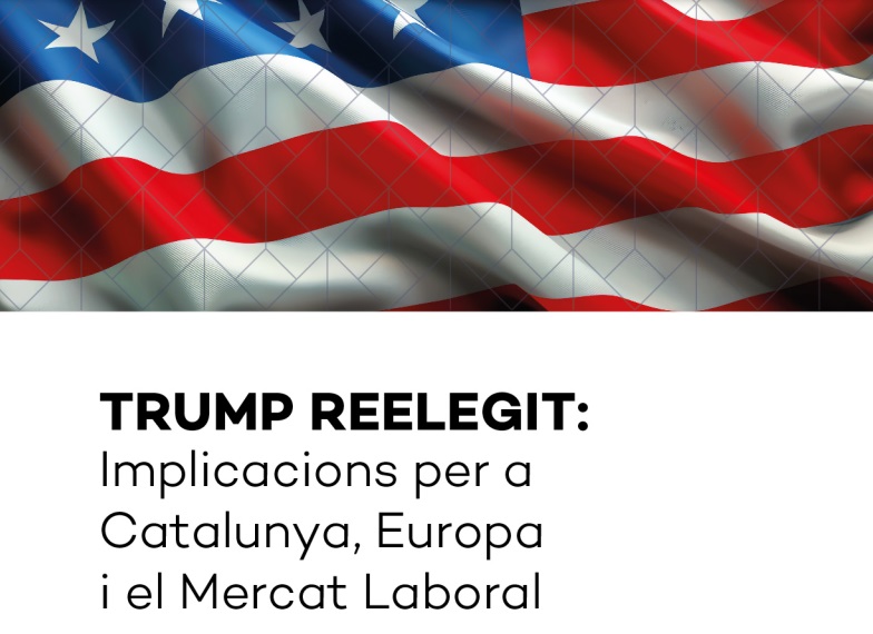 Trump reelegit: Implicacions per a Catalunya, Europa i el mercat laboral