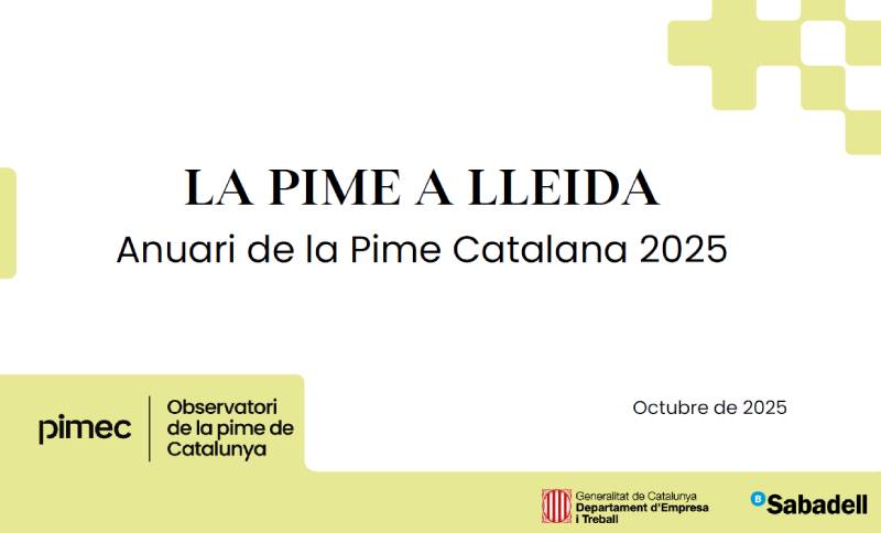 La pime a Lleida. Anuari de la Pime Catalana 2025