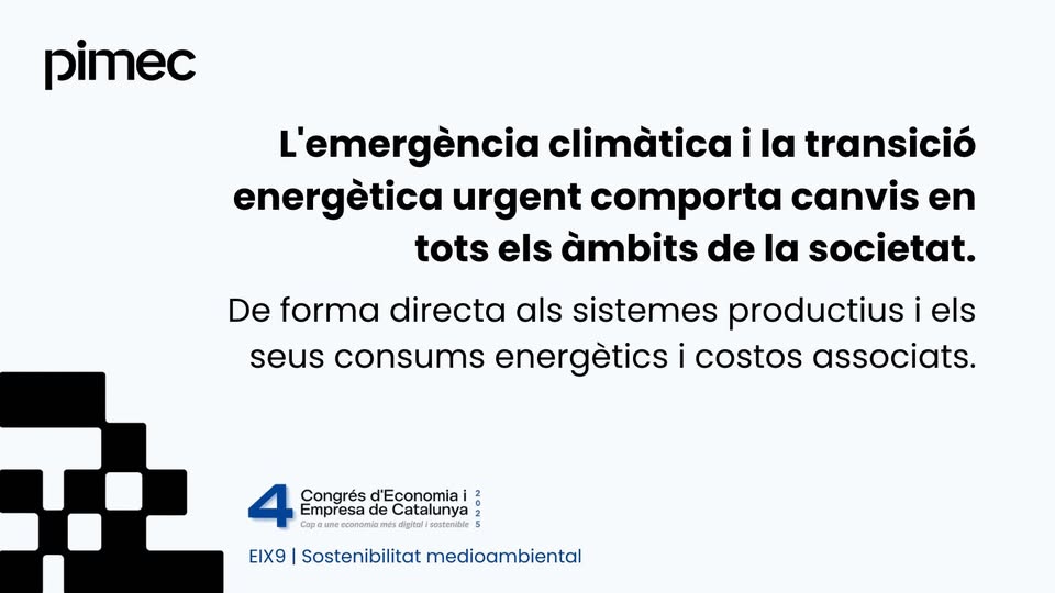 L'emergència climàtica i la transició energètica urgent comporta canvis en tots els àmbits de la societat
