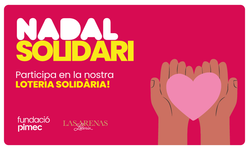 Activem la compra online de la Loteria de Nadal sense cap recàrrec addicional. Les pimes, al costat de la Fundació!