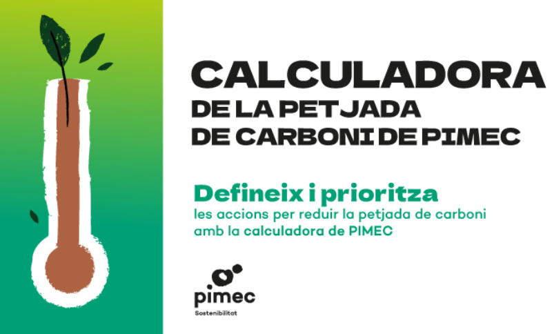 PIMEC posa en marxa una calculadora per mesurar la petjada de carboni de les empreses