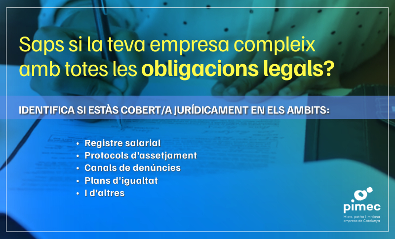 PIMEC inicia una campanya sobre les obligacions legals de les empreses per conscienciar i assessorar el teixit productiu